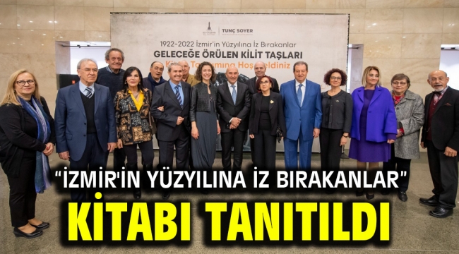 "İzmir'in Yüzyılına İz Bırakanlar" kitabı tanıtıldı