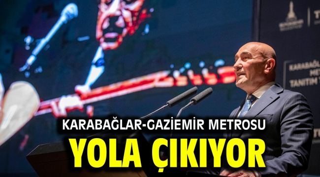Karabağlar-Gaziemir Metrosu yola çıkıyor