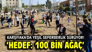 Karşıyaka'da yeşil seferberlik sürüyor!