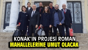 Konak'ın projesi Roman mahallelerine umut olacak