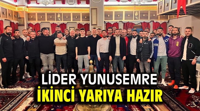 LİDER YUNUSEMRE İKİNCİ YARIYA HAZIR