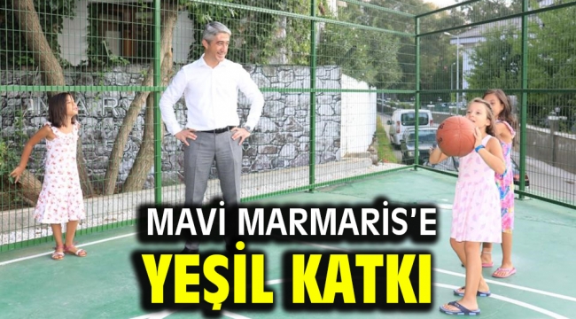 MAVİ MARMARİS'E YEŞİL KATKI