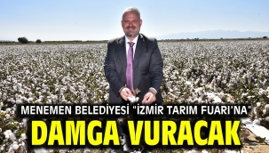 Menemen Belediyesi "İzmir Tarım Fuarı'na" damga vuracak