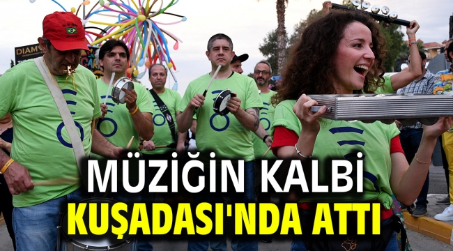 Müziğin kalbi Kuşadası'nda attı