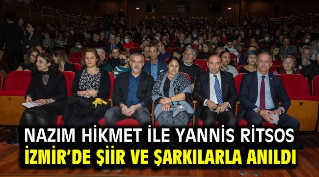 Nazım Hikmet ile Yannis Ritsos İzmir'de şiir ve şarkılarla anıldı