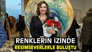 Renklerin İzinde resimseverlerle buluştu