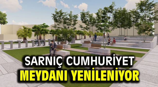 Sarnıç Cumhuriyet Meydanı yenileniyor