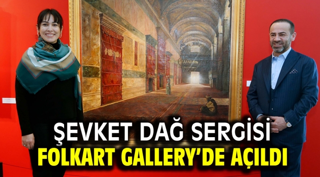 ŞEVKET DAĞ SERGİSİ FOLKART GALLERY'DE AÇILDI