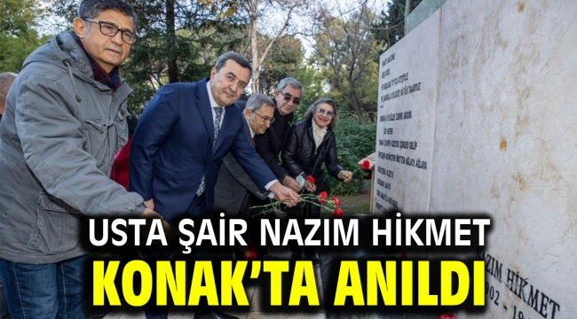 Usta Şair Nazım Hikmet Konak'ta anıldı