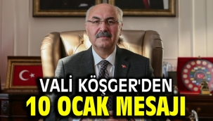 Vali Köşger'den 10 Ocak mesajı