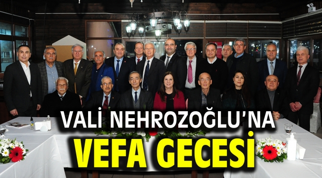 Vali Nehrozoğlu'na Vefa Gecesi