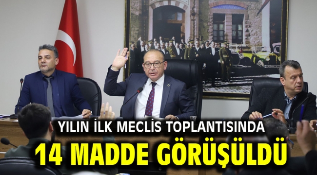 Yılın İlk Meclis Toplantısında 14 Madde Görüşüldü