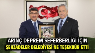 Arınç Deprem Seferberliği İçin Şehzadeler Belediyesi'ne Teşekkür Etti