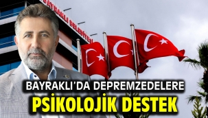 Bayraklı'da depremzedelere psikolojik destek