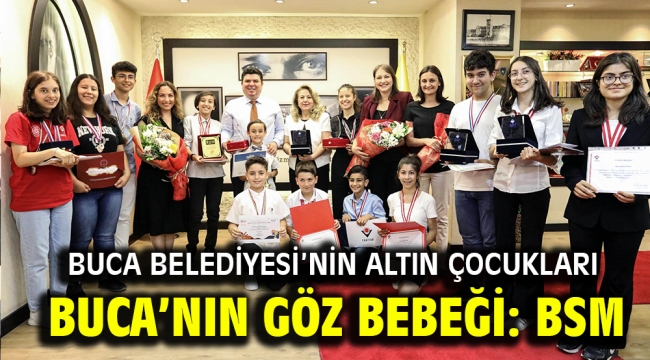 Buca'nın göz bebeği: BSM