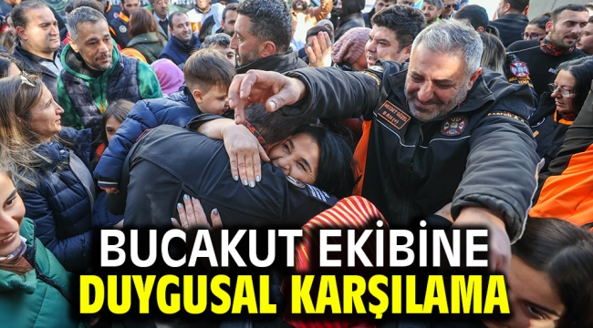 BUCAKUT ekibine duygusal karşılama