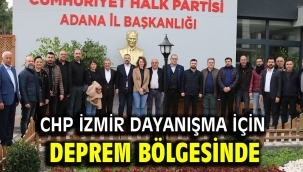 CHP İzmir Dayanışma İçin Deprem Bölgesinde