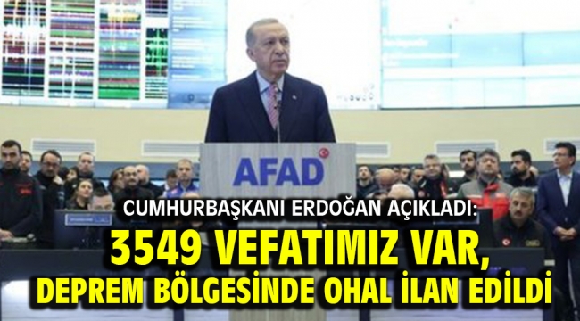 Cumhurbaşkanı Erdoğan açıkladı: 3549 vefatımız, 22 bin 168 yaralımız var