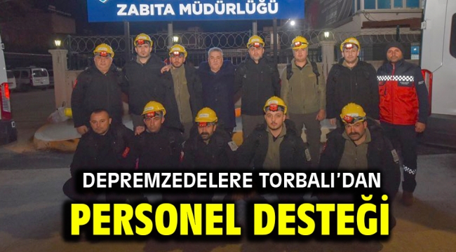 Depremzedelere Torbalı'dan personel desteği