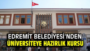 EDREMİT BELEDİYESİ'NDEN ÜNİVERSİTEYE HAZIRLIK KURSU