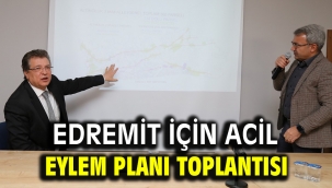 Edremit için acil eylem planı toplantısı