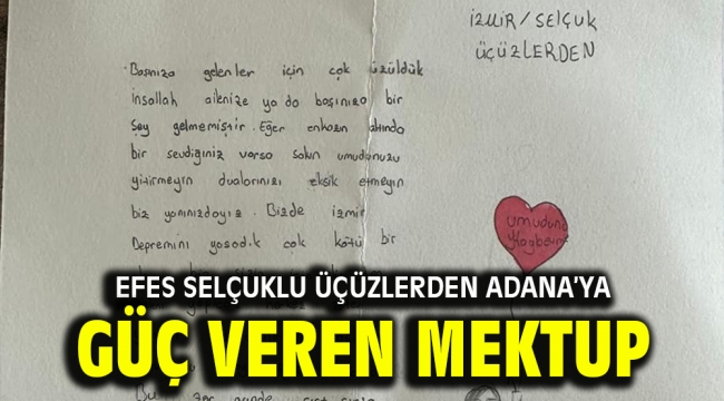 Efes Selçuklu Üçüzlerden Adana'ya güç veren mektup