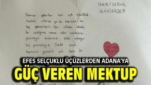 Efes Selçuklu Üçüzlerden Adana'ya güç veren mektup
