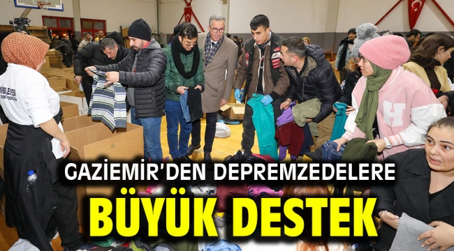 Gaziemir'den depremzedelere büyük destek