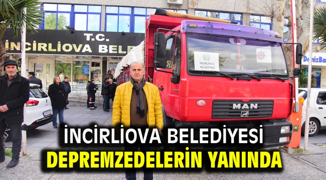 İncirliova Belediyesi depremzedelerin yanında