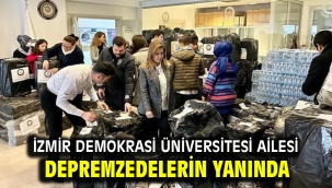 İzmir Demokrasi Üniversitesi ailesi depremzedelerin yanında