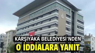 Karşıyaka Belediyesi'nden o iddialara yanıt