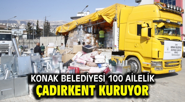 Konak Belediyesi 100 ailelik çadırkent kuruyor