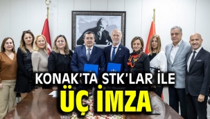Konak'ta STK'lar ile üç imza