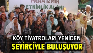 Köy Tiyatroları yeniden seyirciyle buluşuyor