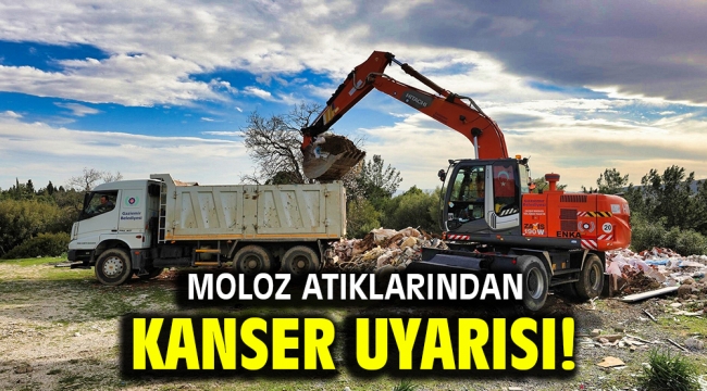 Moloz atıklarından kanser uyarısı!