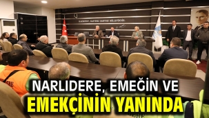 NARLIDERE, EMEĞİN VE EMEKÇİNİN YANINDA