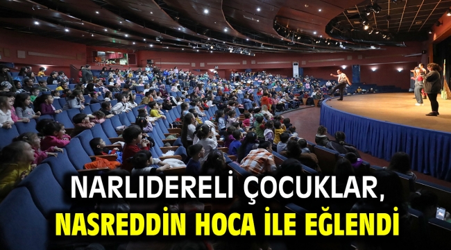 NARLIDERELİ ÇOCUKLAR, NASREDDİN HOCA İLE EĞLENDİ