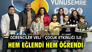 ÖĞRENCİLER VELİ – ÇOCUK ETKİNLİĞİ İLE HEM EĞLENDİ HEM ÖĞRENDİ