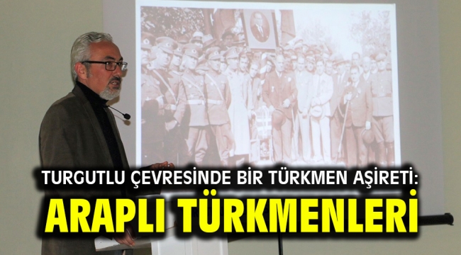 Turgutlu Çevresinde Bir Türkmen Aşireti: Araplı Türkmenleri