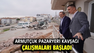ARMUTÇUK PAZARYERİ KAVŞAĞI ÇALIŞMALARI BAŞLADI