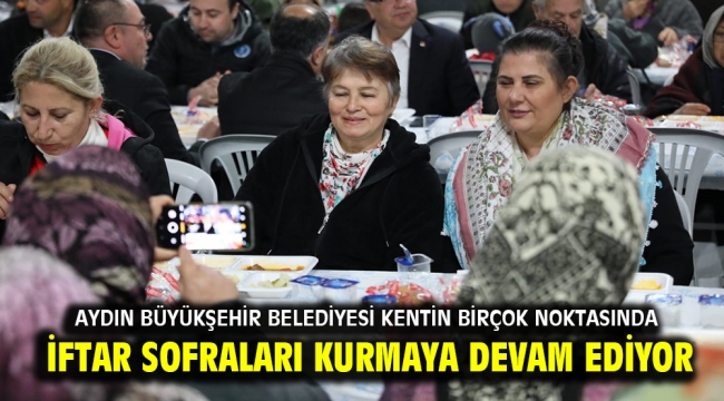 Aydın Büyükşehir Belediyesi Kentin Birçok Noktasında İftar Sofraları Kurmaya Devam Ediyor