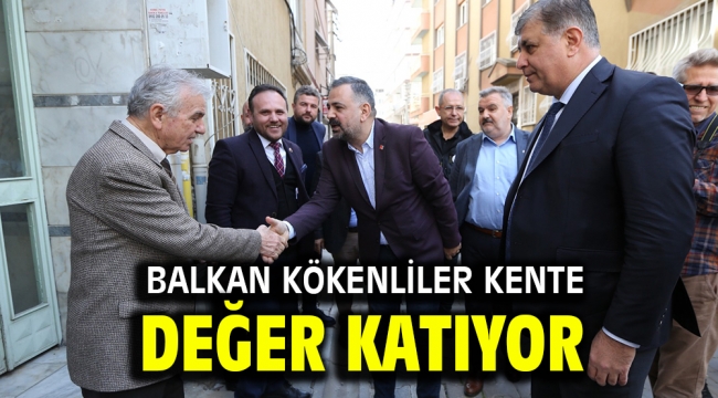 Balkan kökenliler kente değer katıyor