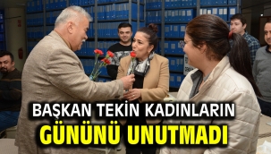 Başkan Tekin kadınların gününü unutmadı