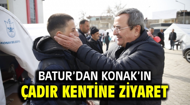 Batur'dan Konak'ın çadır kentine ziyaret