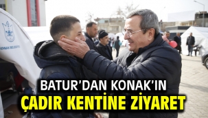 Batur'dan Konak'ın çadır kentine ziyaret