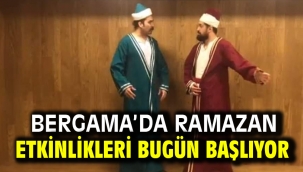  Bergama'da Ramazan etkinlikleri bugün başlıyor