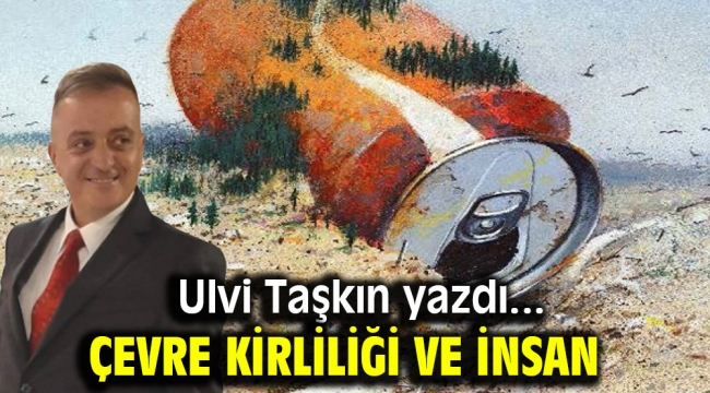  Çevre Kirliliği ve İnsan  