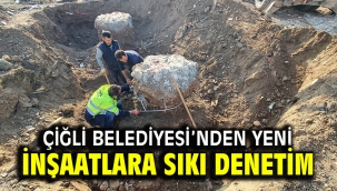 Çiğli Belediyesi'nden Yeni İnşaatlara Sıkı Denetim