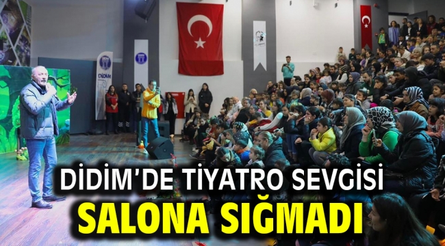 Didim'de tiyatro sevgisi salona sığmadı