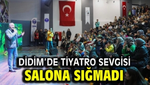Didim'de tiyatro sevgisi salona sığmadı